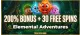 Get a 200% Casino Bonus + 30 Free Spins on Elemental Adventures