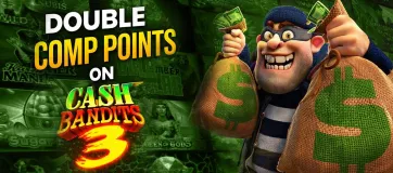 Double Comp Points on Cash Bandits